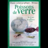 « POISSONS DE VERRE » – Musée Océanographique – MONACO – 1996